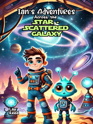 cover image of Ian's Adventures Across the Star-Scattered Galaxy